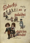 Nedarbji un palaidņi allaž godā krituši.