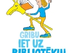 Gribu iet uz bibliotēku!